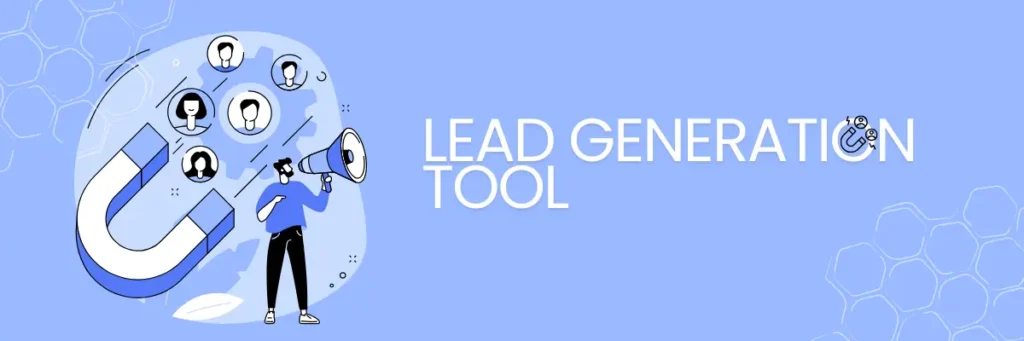 Lead Generation Tools: Discover the Top 10 Must-Have Tools for Maximum Impact 1 Lead Generation Tools